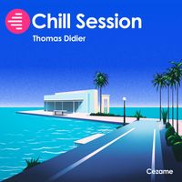 Thomas Didier - Chill Session