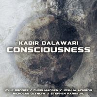 Kabir Dalawari - Consciousness