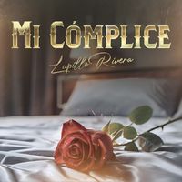 Lupillo Rivera - Mi Cómplice