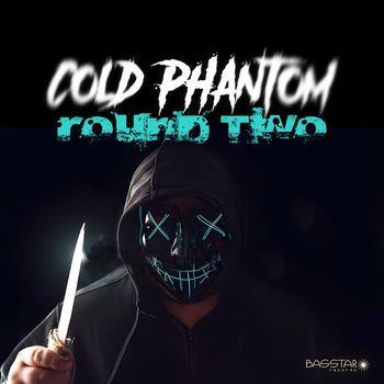Cold Phantom - Round Two