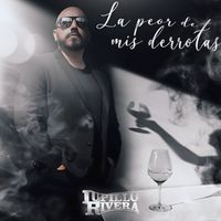 Lupillo Rivera - La Peor De Mis Derrotas (En Vivo)