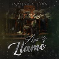 Lupillo Rivera - Ayer Te Llamé