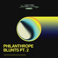 Philanthrope - Blunts Pt. 2