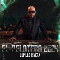 Lupillo Rivera - El Pelotero 2024 (Explicit)