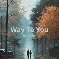 Raosbe - Way To You