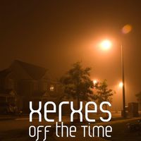 Xerxes - Off the Time