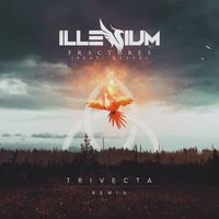 Illenium featuring Nevve - Fractures (Trivecta Remix) [feat. Nevve]