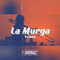 DJ Jhonaz - La Murga Tribal