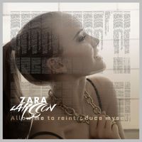 Zara Larsson - Allow Me to Reintroduce Myself