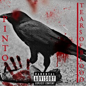 Pinto - TEARS OF BLOOD (Explicit)
