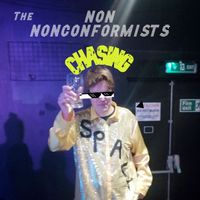 The Non-Nonconformists - Chasing