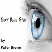 Peter Brown - Soft Blue Eyes