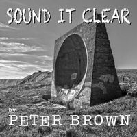 Peter Brown - Sound It Clear
