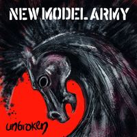 New Model Army - Unbroken (Explicit)