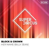 Block & Crown - Her Name (Billy Jean)