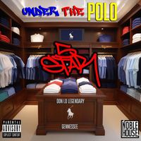 5star, Don Lo Legendary & Gennessee - Under The Polo (Explicit)