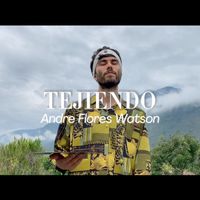 Andre Flores Watson - Tejiendo