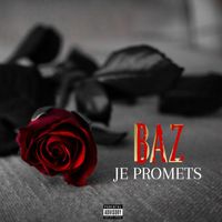 Baz - Je promets (Explicit)