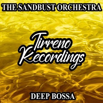 The Sandbust Orchestra - Deep Bossa