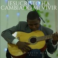 Rominguer Murillo - Jesucristo Ha Cambiado Mi Vivir Vol1 (vallenato)