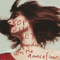 Sophie Ellis-Bextor - Murder On The Dancefloor (Edits)