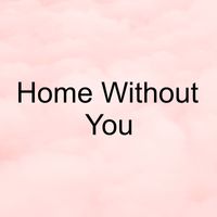 Kana - Home Without You