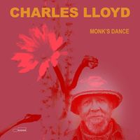 Charles Lloyd - Monk's Dance