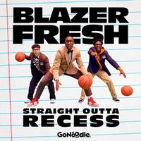 GoNoodle, Blazer Fresh - Straight Outta Recess