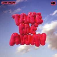Lewis Taylor - Take Me Away
