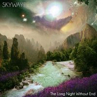 Skyways - The Long Night Without End