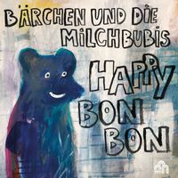 Bärchen und die Milchbubis - Happy Bonbon