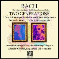 Benjamin Verdery - Bach: Two Generations - Concerti Arranged for Guitar and Chamber Orchestra