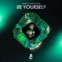 Aneesh Chengappa - Be Yourself