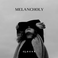 Clocks - Melancholy