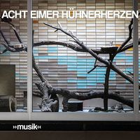 Acht Eimer Hühnerherzen - "musik" (Explicit)