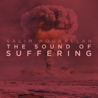 Salim Nourallah - The Sound of Suffering
