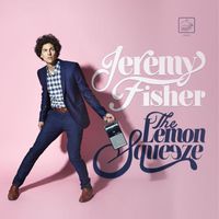 Jeremy Fisher - The Lemon Squeeze (Explicit)