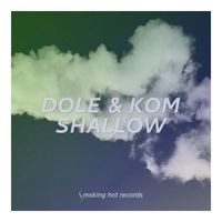 Dole & KOM - Shallow