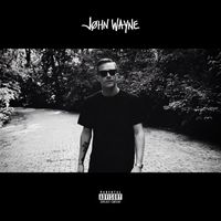 John Wayne - John Wayne (Explicit)