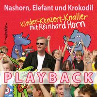 Reinhard Horn - Nashorn, Elefant und Krokodil (Playback Instrumental)