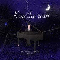 Francesco Digilio - Kiss The Rain