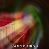 Relaxing Piano Music Consort - 18 Jazz Night Serenade