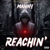 Manny - Reachin' (Explicit)
