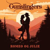 Gunslingers - Romeo og Julie