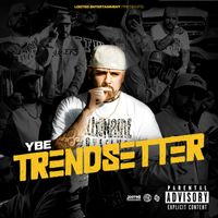 YBE - Trendsetter (Explicit)