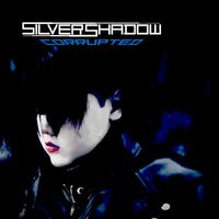Silver Shadow - Corrupted (Explicit)