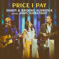 Darin and Brooke Aldridge - Price I Pay (feat. John Jorgenson)