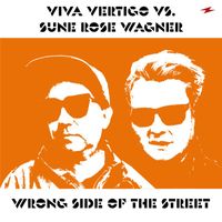 Viva Vertigo - Wrong Side of The Street (Viva Vertigo Vs. Sune Rose Wagner)