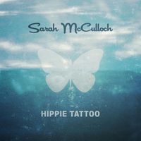 Sarah McCulloch - Hippie Tattoo