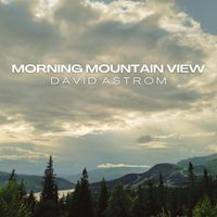 David Astrom - Morning Mountain View